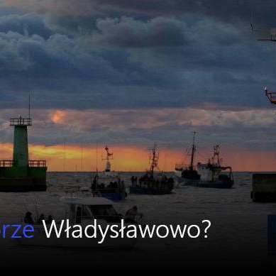 Jakie naprawdę jest Władysławowo? - warto wiedzieć jadąc po raz pierwszy